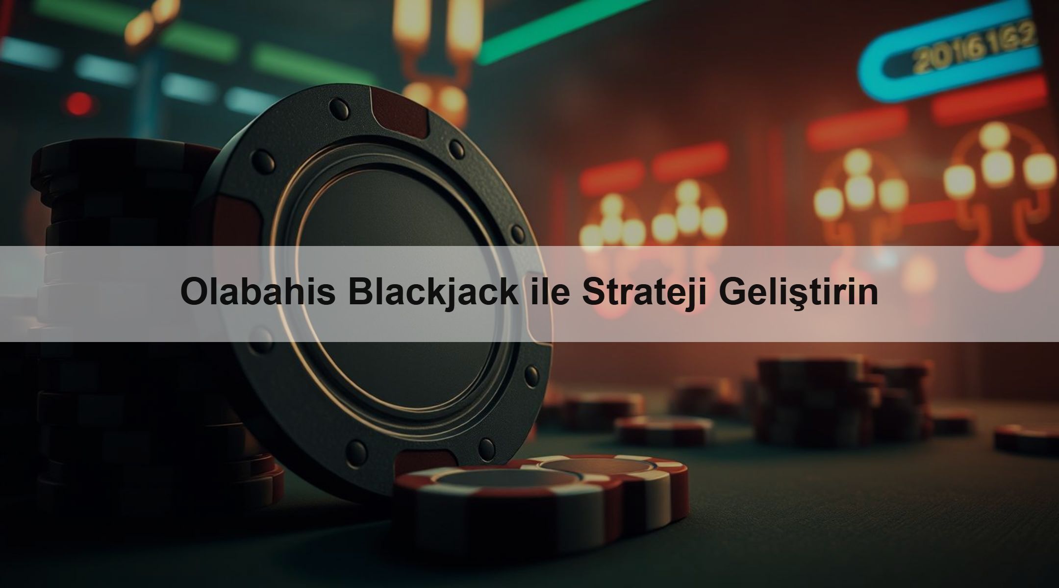 Olabahis Blackjack ile Strateji Geliştirin 1 Olabahis Blackjack ile Strateji Geliştirin