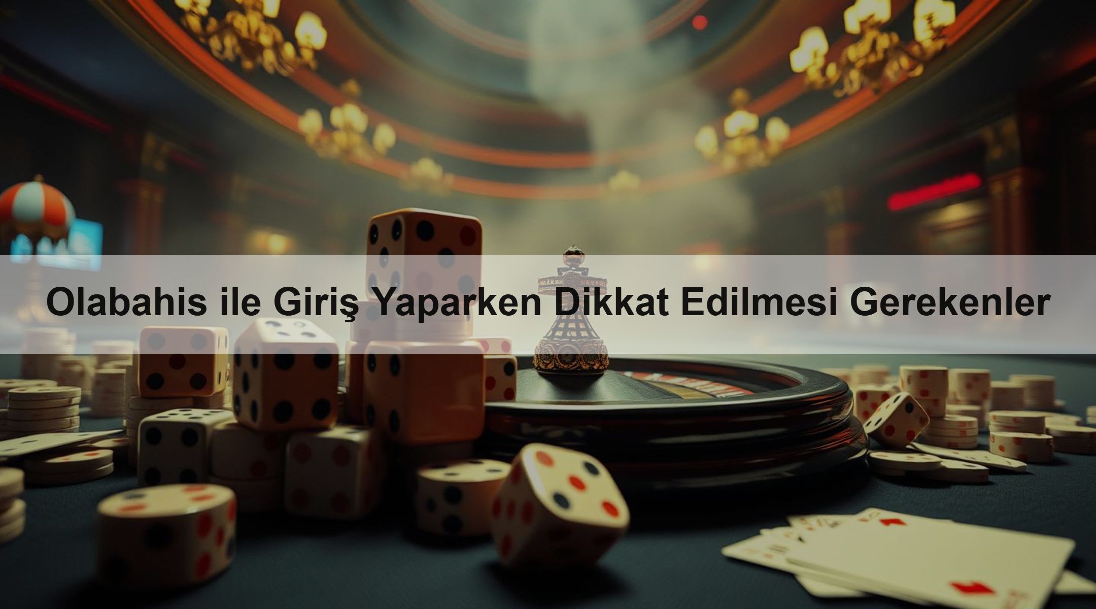 Olabahis ile Giriş Yaparken Dikkat Edilmesi Gerekenler 1 Olabahis ile Giriş Yaparken Dikkat Edilmesi Gerekenler