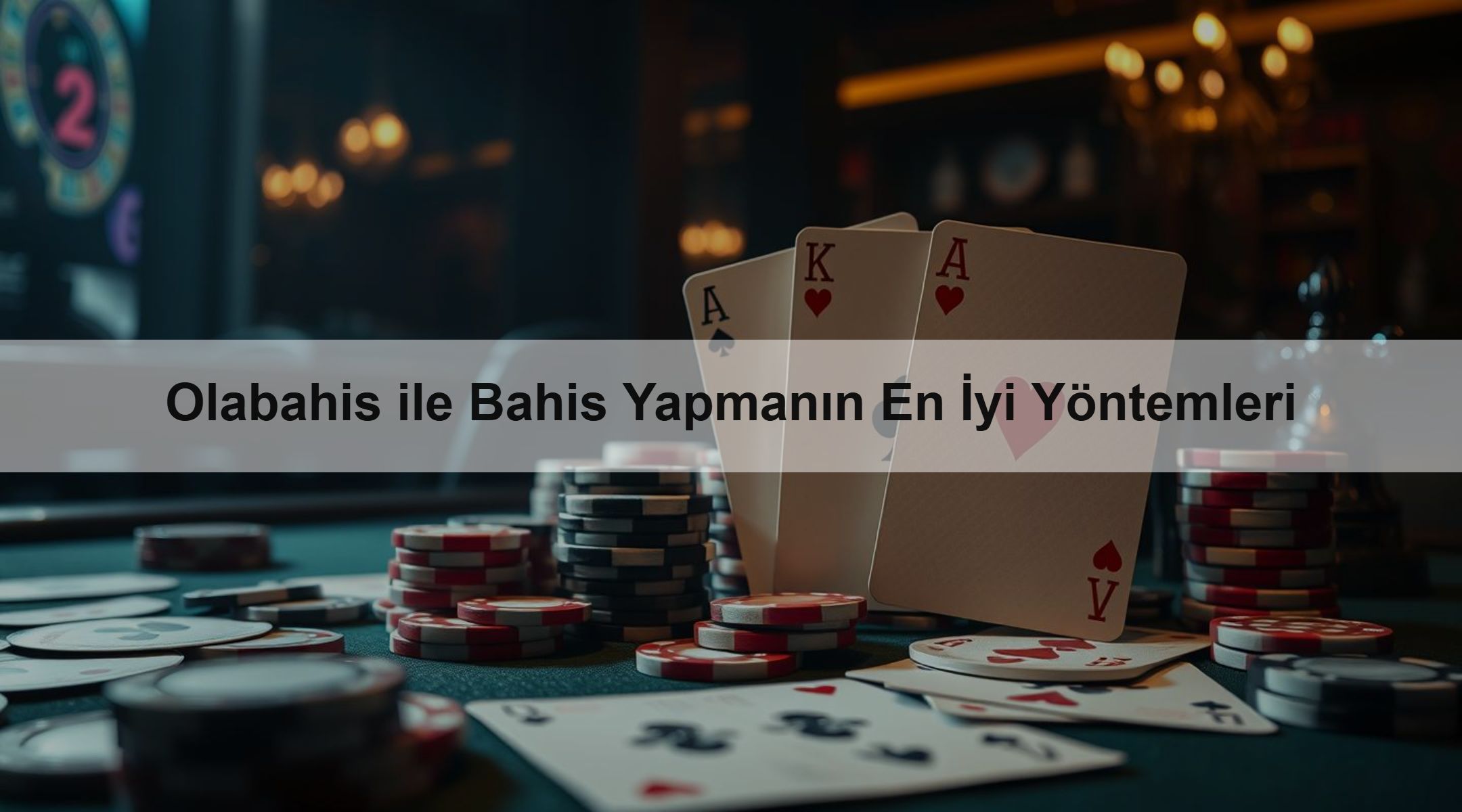 Olabahis ile Bahis Yapmanın En İyi Yöntemleri 1 Olabahis ile Bahis Yapmanın En İyi Yöntemleri
