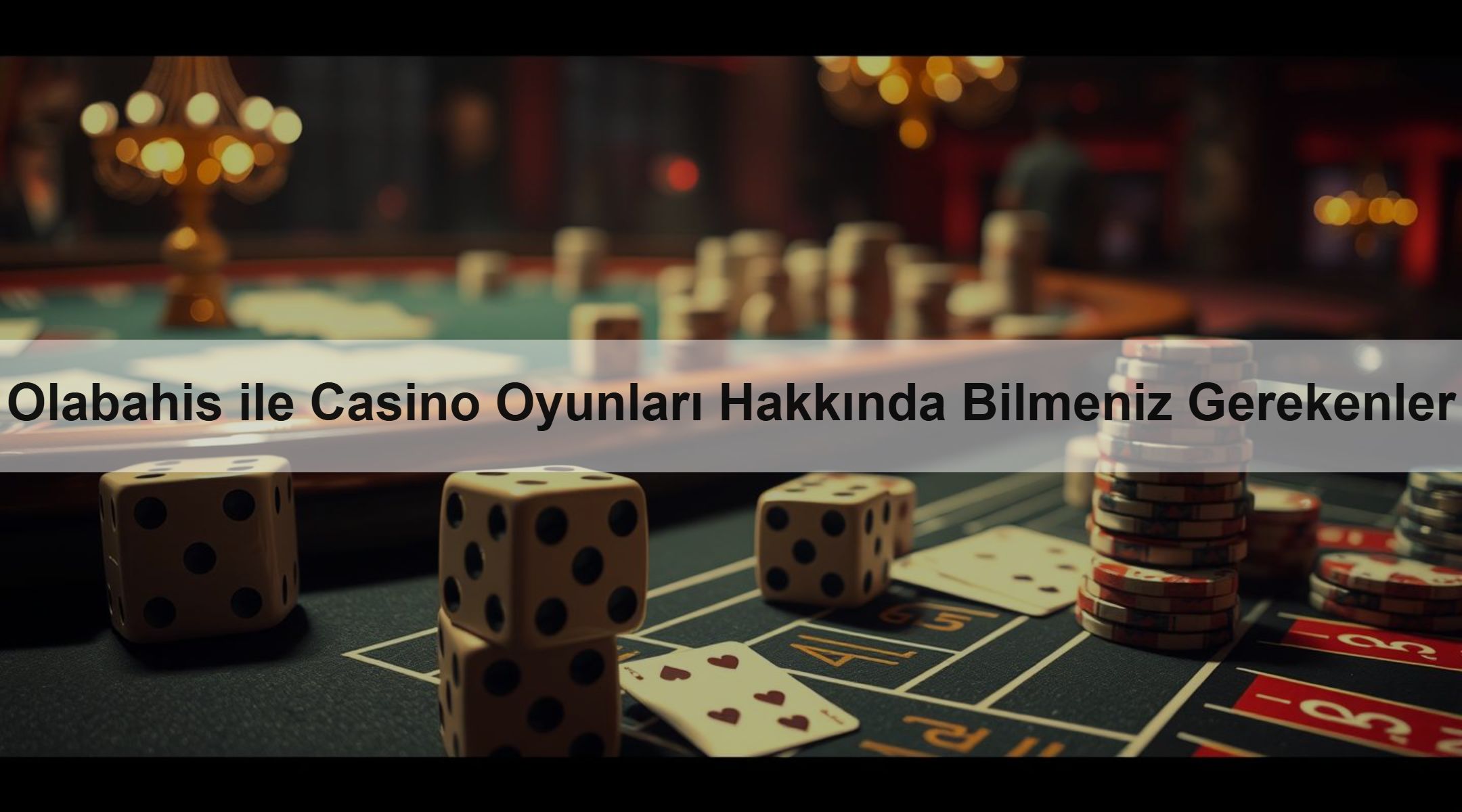 Olabahis ile Casino Oyunları Hakkında Bilmeniz Gerekenler