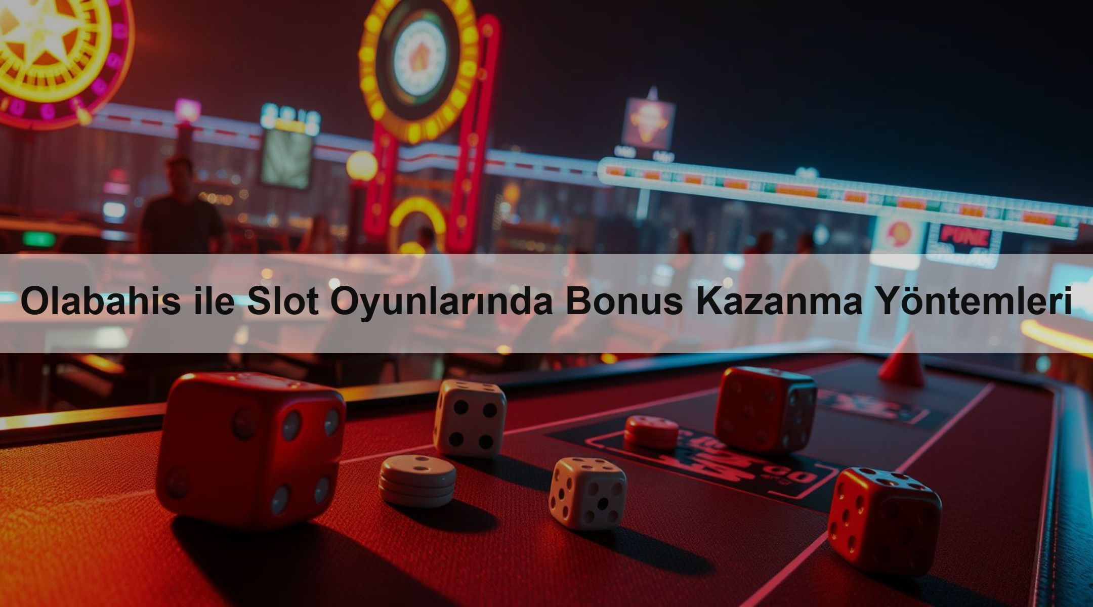 Olabahis ile Slot Oyunlarında Bonus Kazanma Yöntemleri 1 Olabahis ile Slot Oyunlarında Bonus Kazanma Yöntemleri