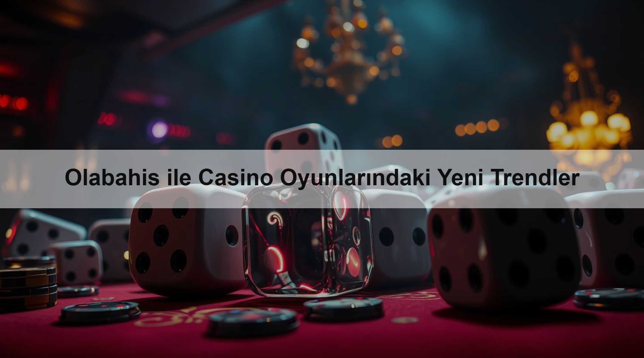 Olabahis ile Casino Oyunlarındaki Yeni Trendler