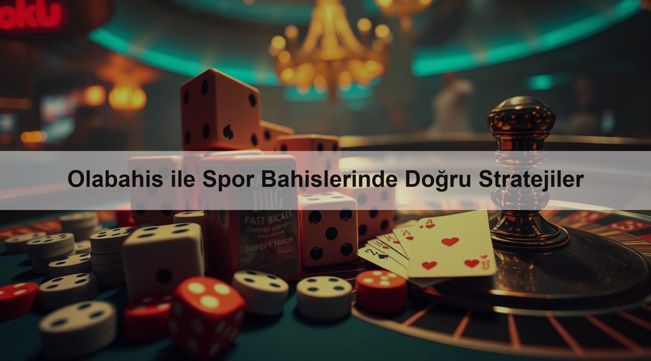 Olabahis ile Spor Bahislerinde Doğru Stratejiler