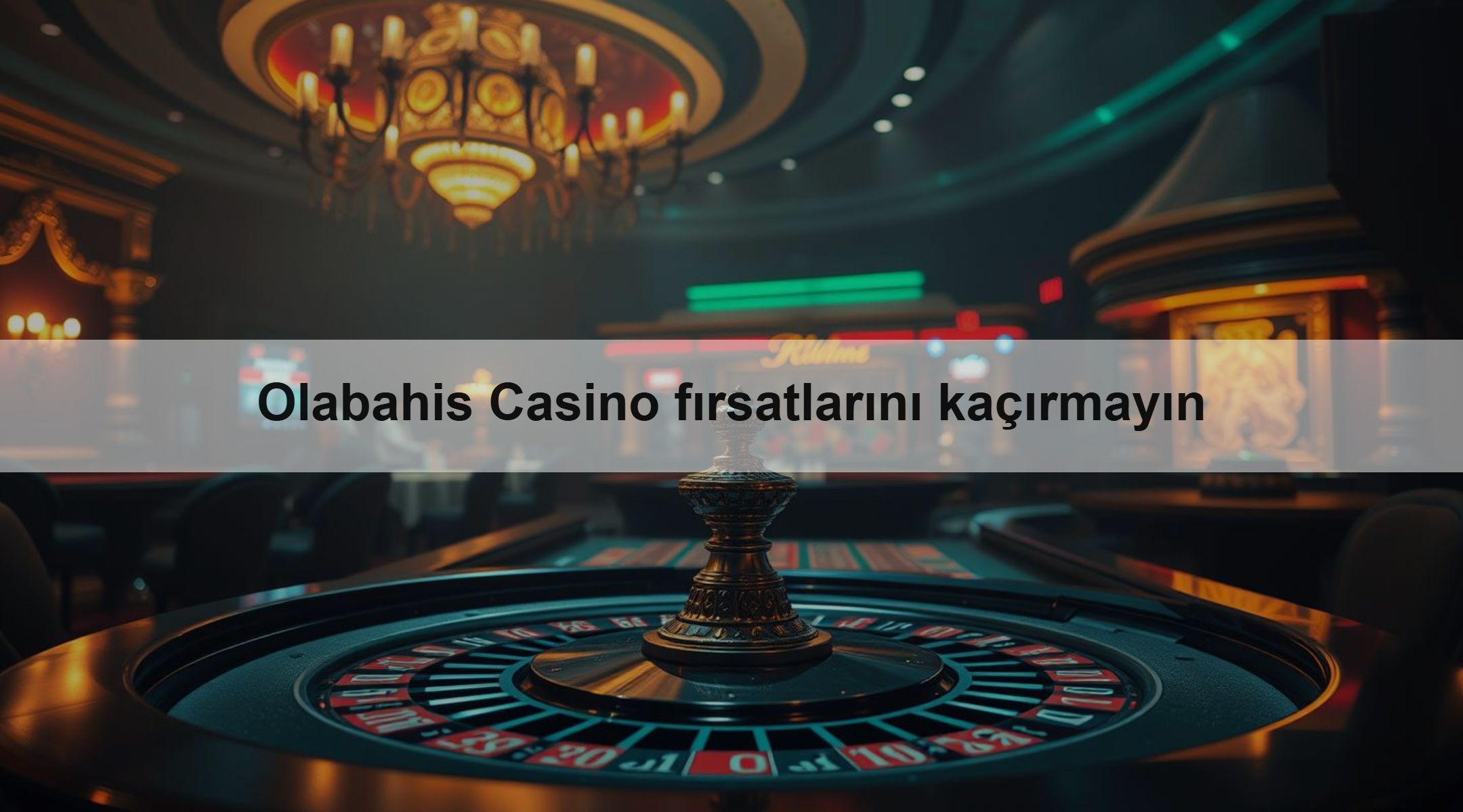 Olabahis Casino fırsatlarını kaçırmayın 1 Olabahis Casino fırsatlarını kaçırmayın