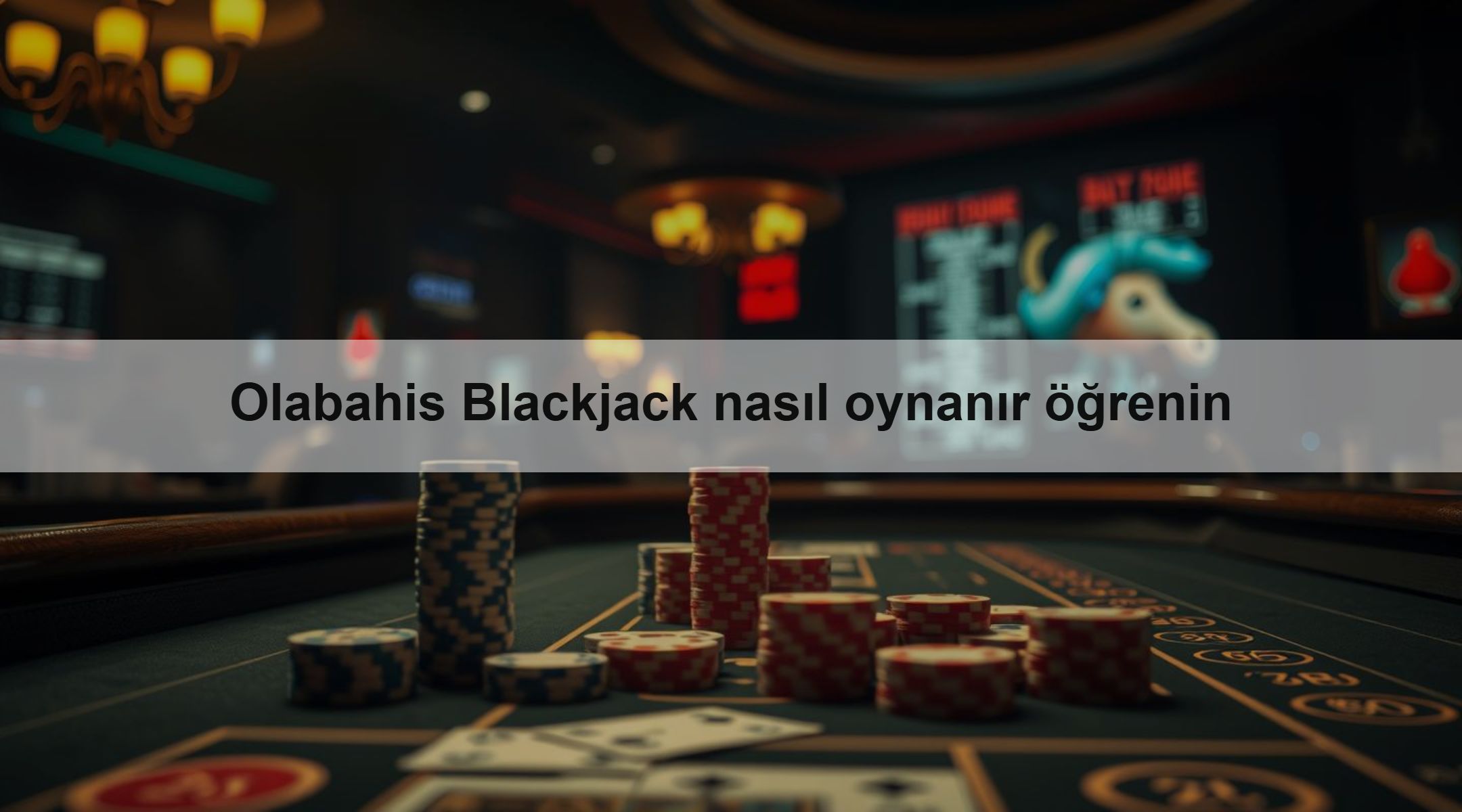 Olabahis Blackjack nasıl oynanır öğrenin