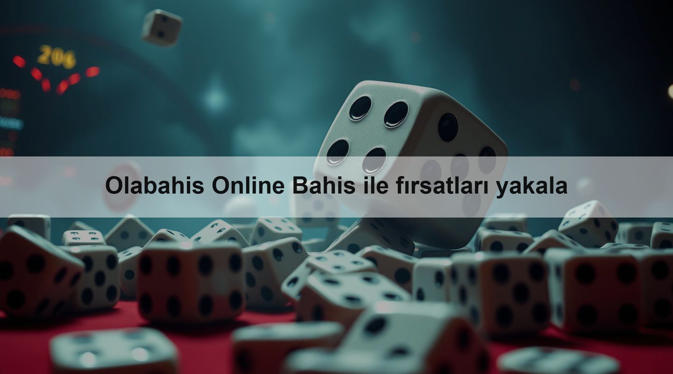 Olabahis Online Bahis ile fırsatları yakala