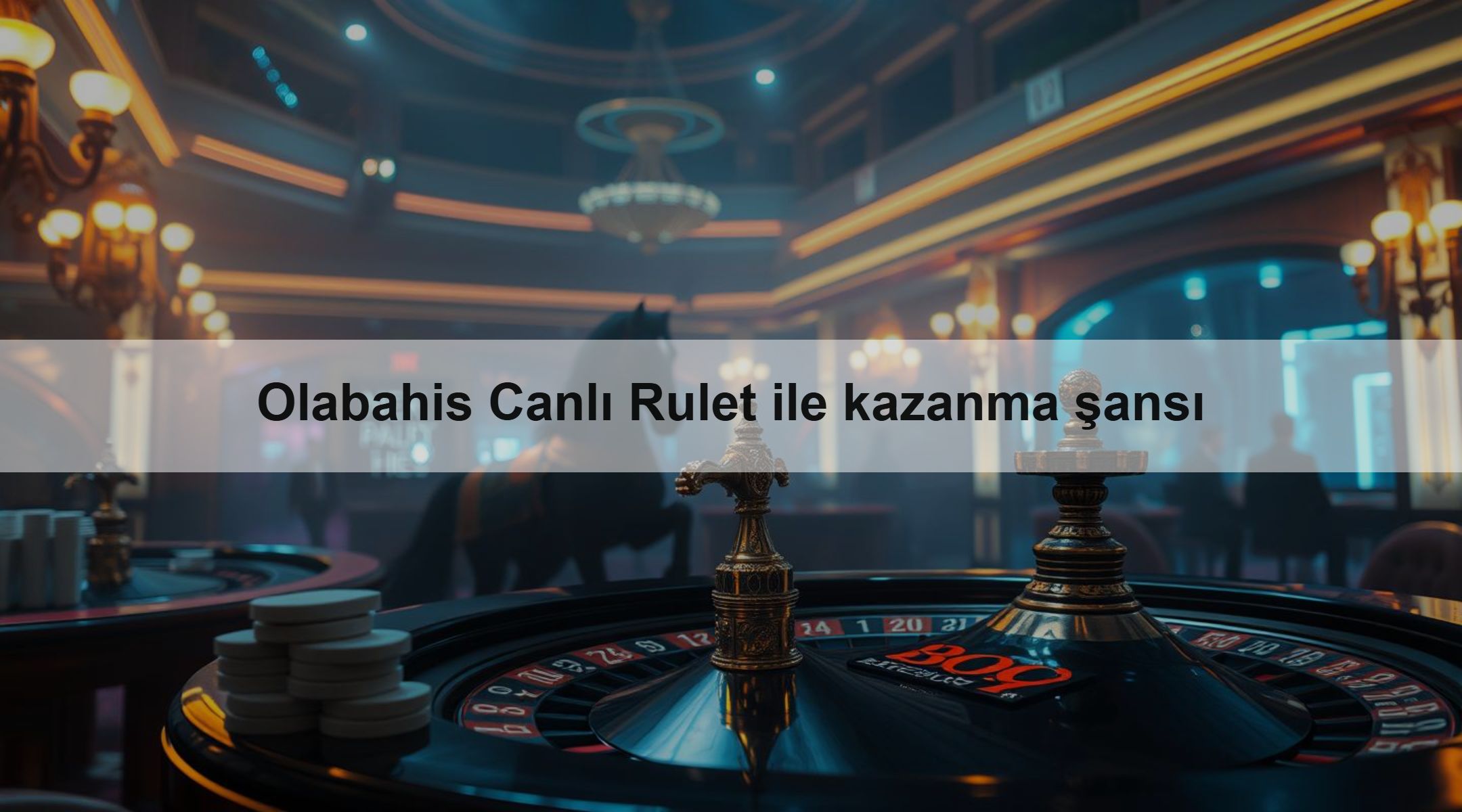 Olabahis Canlı Rulet ile kazanma şansı
