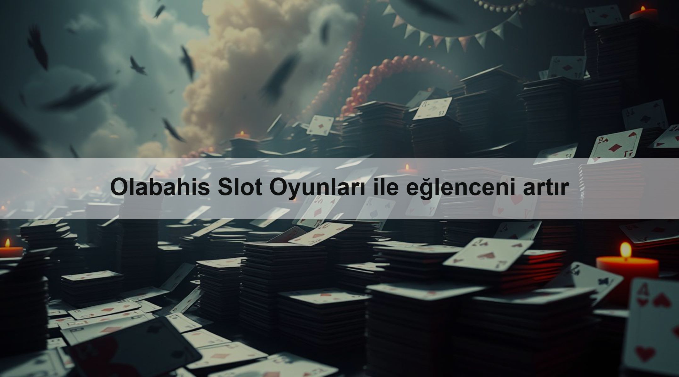 Olabahis Slot Oyunları ile eğlenceni artır