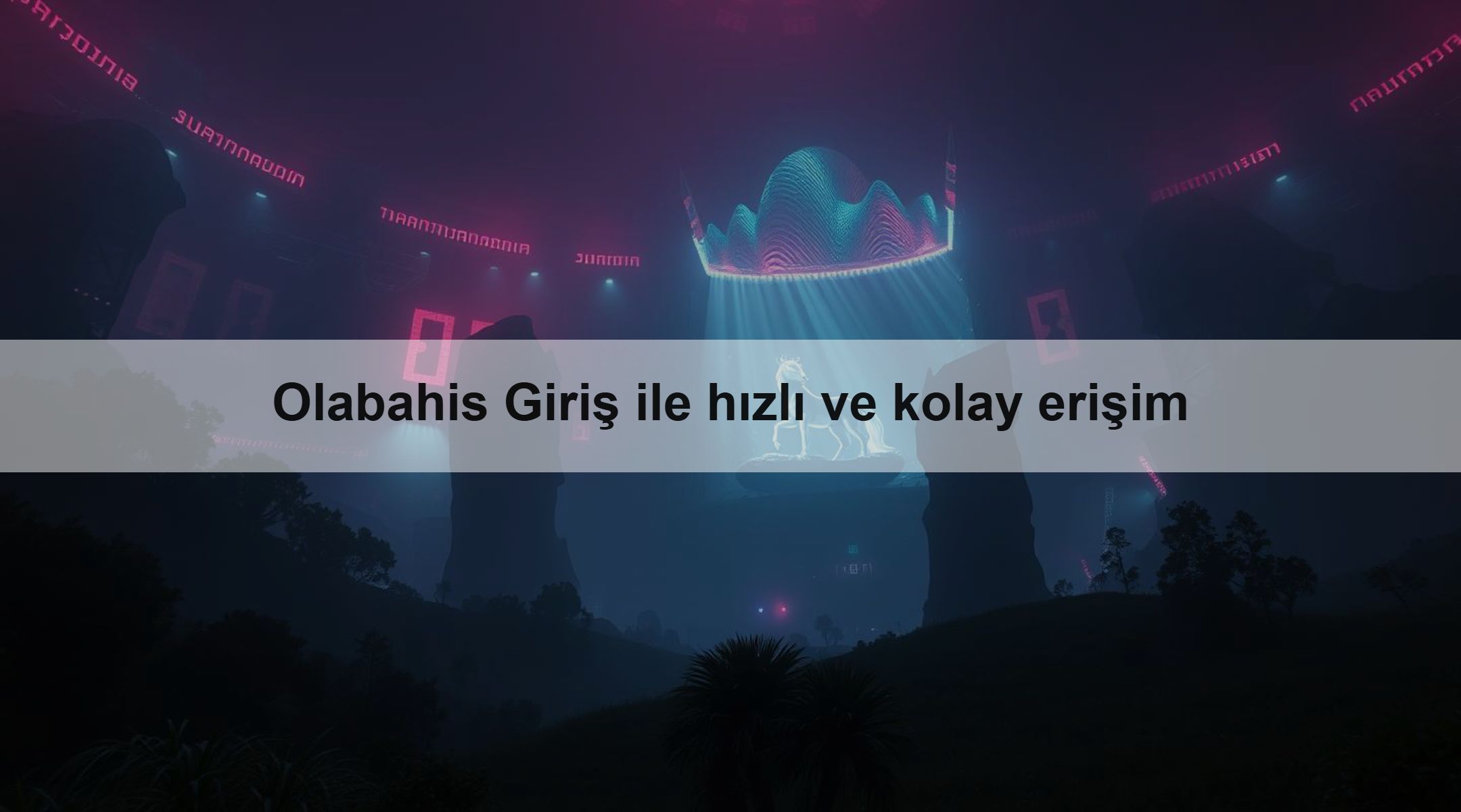 Olabahis Giriş ile hızlı ve kolay erişim